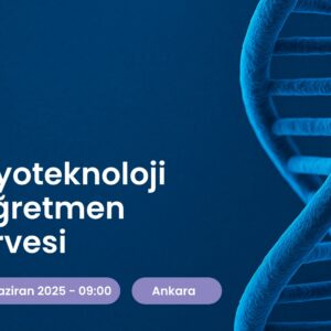 Biyoteknoloji Öğretmen Zirvesi